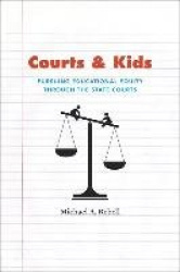 Courts and Kids - Pursuing Educational Equity through the State Courts