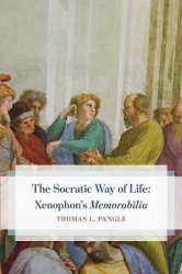The Socratic Way of Life - Xenophon's “Memorabilia”
