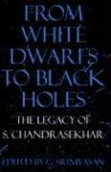 From White Dwarfs to Black Holes - The Legacy of S. Chandrasekhar