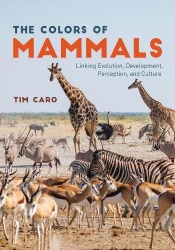 The Colors of Mammals - Linking Evolution, Development, Perception, and Culture