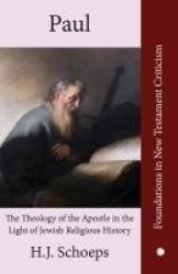 Paul - The Theology of the Apostle in the Light of Jewish Religious History