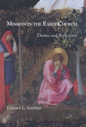 Mission in the Early Church - Themes and Reflections