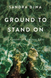 Ground to Stand on - A Canadian Literary Life