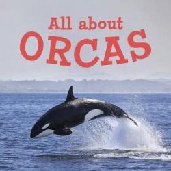 All about Orcas - English Edition