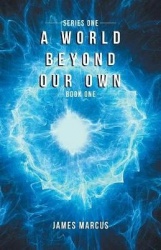 A World Beyond Our Own - Book One