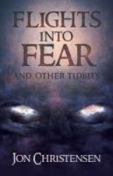 Flights Into Fear - and other tidbits