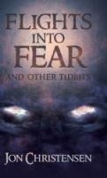 Flights Into Fear - and other tidbits