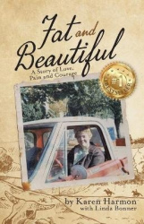 Fat and Beautiful - A Story of Love, Pain, and Courage