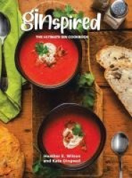 Ginspired - The Ultimate Gin Cookbook