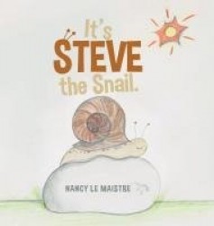 It's Steve the Snail.
