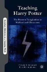 Teaching Harry Potter : The Power of Imagination in Multicultural Classrooms