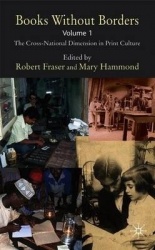 Books Without Borders, Volume 1 : The Cross-National Dimension in Print Culture