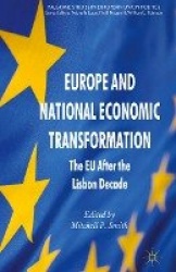 Europe and National Economic Transformation - The EU After the Lisbon Decade