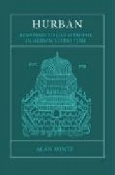 Hurban - Responses to Catastrophe in Hebrew Literature