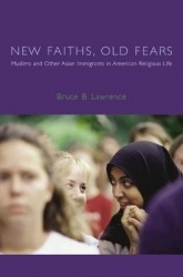 New Faiths, Old Fears - Muslims and Other Asian Immigrants in American Religious Life