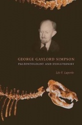 George Gaylord Simpson - Paleontologist and Evolutionist