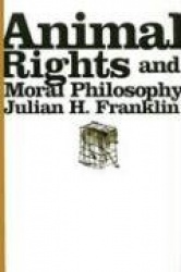 Animal Rights and Moral Philosophy