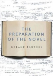 The Preparation of the Novel - Lecture Courses and Seminars at the Collège de France (1978-1979 and 1979-1980)