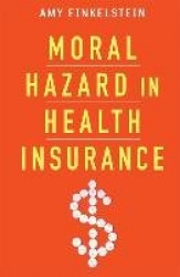 Moral Hazard in Health Insurance