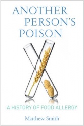 Another Person's Poison - A History of Food Allergy