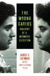 The Wrong Carlos - Anatomy of a Wrongful Execution
