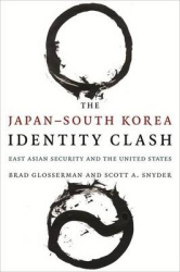 The Japan–South Korea Identity Clash - East Asian Security and the United States