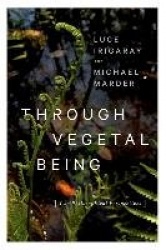 Through Vegetal Being - Two Philosophical Perspectives