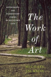 The Work of Art - Rethinking the Elementary Forms of Religious Life
