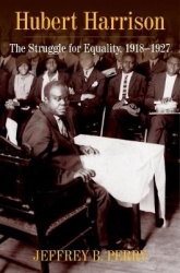 Hubert Harrison - The Struggle for Equality, 1918–1927