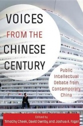 Voices from the Chinese Century - Public Intellectual Debate from Contemporary China