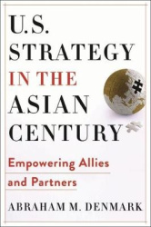 U.S. Strategy in the Asian Century - Empowering Allies and Partners