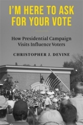 I’m Here to Ask for Your Vote - How Presidential Campaign Visits Influence Voters