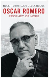Oscar Romero - Prophet of Hope