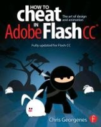 How to Cheat in Adobe Flash CC - The Art of Design and Animation
