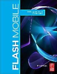 Flash Mobile - Developing Android and iOS Applications