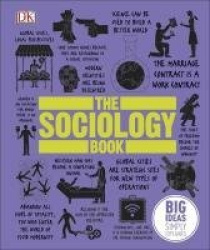 The Sociology Book - Big Ideas Simply Explained