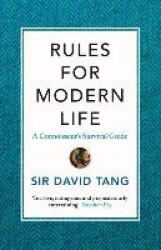 Rules for Modern Life - A Connoisseur's Survival Guide