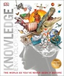 Knowledge Encyclopedia - The World as You've Never Seen It Before
