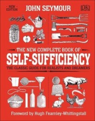 The New Complete Book of Self-Sufficiency - The Classic Guide for Realists and Dreamers