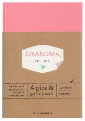 Grandma, Tell Me - A Give & Get Back Book