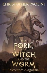 The Fork, the Witch, and the Worm - Tales from Alagaesia Volume 1: Eragon