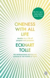 Oneness With All Life - Find your inner peace with the international bestselling author of A New Earth & The Power of Now