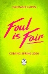 Foul is Fair - a razor-sharp revenge thriller for the #MeToo generation