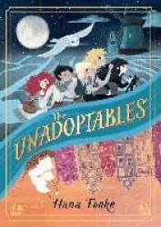 The Unadoptables - Five fantastic children on the adventure of a lifetime