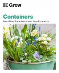 Grow Containers - Essential Know-how and Expert Advice for Gardening Success
