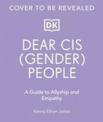 Dear Cisgender People - A Guide to Trans Allyship and Empathy