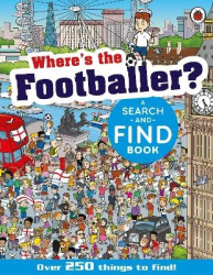 Where's the Footballer? - A Search-and-Find Book