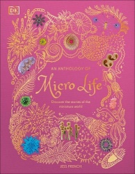 An Anthology of Micro Life - Discover the Stories of the Miniature World
