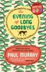 An Evening of Long Goodbyes