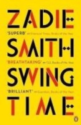 Swing Time - LONGLISTED for the Man Booker Prize 2017